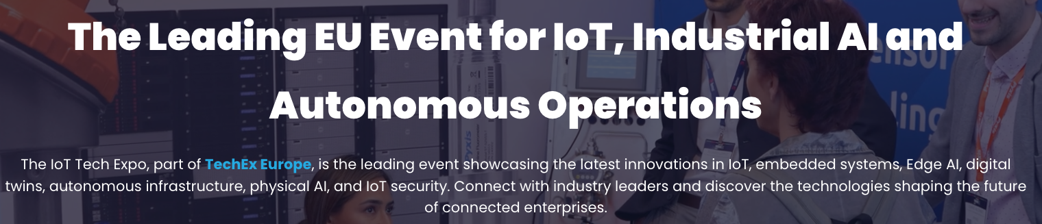 The Leading EU Event for IoT, Industrial AI and Autonomous Operations